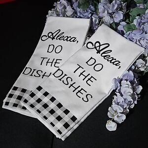 Set  of 2 Black & White Kitchen Towels "Alexa Do The Dishes" NWOT